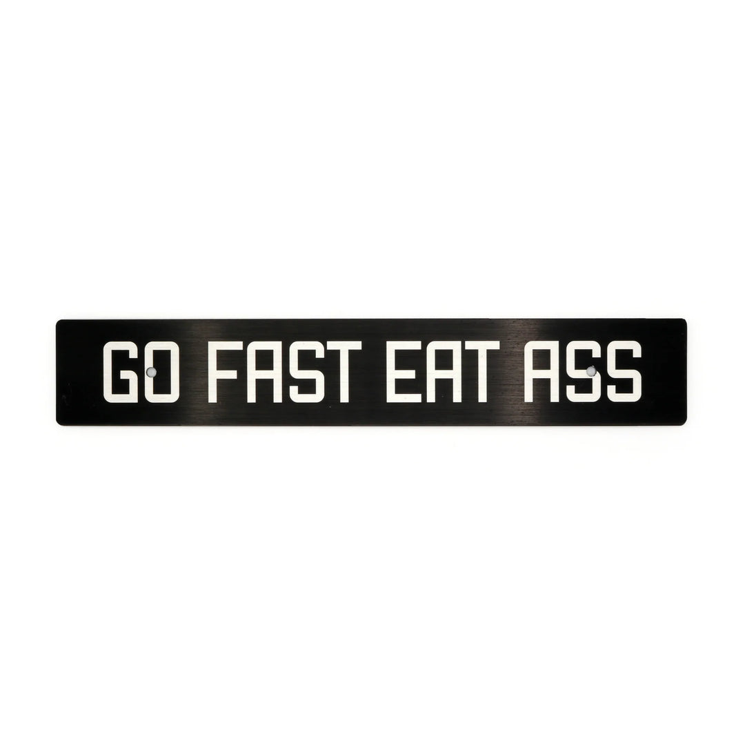 Billetworkz "GO FAST EAT ASS" Plate Delete - Dirty Racing Products