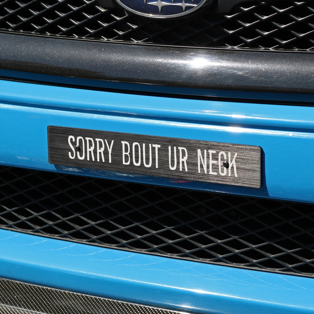 Billetworkz "SORRY BOUT UR NECK" Plate Delete - Dirty Racing Products